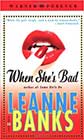 When She's Bad by Leanne Banks