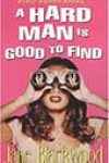 A Hard Man Is Good to Find by Jane Blackwood