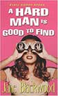 A Hard Man is Good to Find by Jane Blackwood
