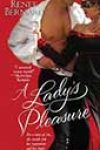 A Lady’s Pleasure by Renee Bernard