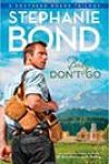 Baby, Don’t Go by Stephanie Bond