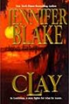 Clay by Jennifer Blake