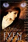 Even for Me by Taryn Blackthorne