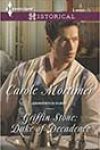 Griffin Stone: Duke of Decadence by Carole Mortimer