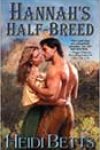 Hannah’s Half-Breed by Heidi Betts