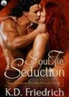 Soul Tie Seduction by KD Friedrich