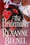 The Bridemaker by Rexanne Becnel