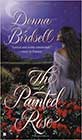 The Painted Rose by Donna Birdsell