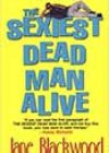 The Sexiest Dead Man Alive by Jane Blackwood