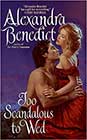 Too Scandalous to Wed by Alexandra Benedict