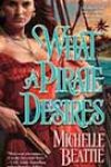 What a Pirate Desires by Michelle Beattie