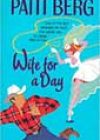 Wife for a Day by Patti Berg