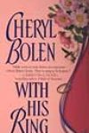 With His Ring by Cheryl Bolen