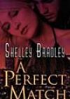 A Perfect Match by Shelley Bradley