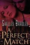 A Perfect Match by Shelley Bradley