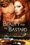 Beauty and the Bastard by David Bridger