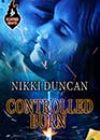 Controlled Burn by Nikki Duncan