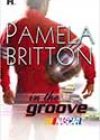 In the Groove by Pamela Britton