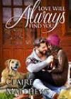 Love Will Always Find You by Claire Matthews