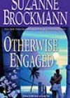 Otherwise Engaged by Suzanne Brockmann