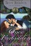 Once Forbidden by Terri Brisbin