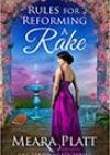 Rules for Reforming a Rake by Meara Platt