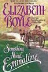 Something About Emmaline by Elizabeth Boyle