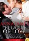 The Business of Love by Anna James