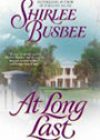 At Long Last by Shirlee Busbee