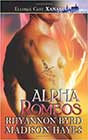 Alpha Romeos by Rhyannon Byrd and Madison Hayes