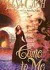 Come to Me by Lisa Cach