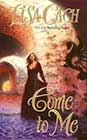 Come to Me by Lisa Cach