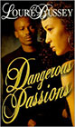 Dangerous Passions by Louré Bussey