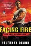 Facing Fire by HelenKay Dimon