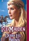 Ice Maiden by Debra Lee Brown
