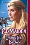 Ice Maiden by Debra Lee Brown