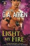 Light My Fire by GA Aiken