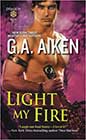 Light My Fire by GA Aiken