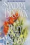 Riley in the Morning by Sandra Brown