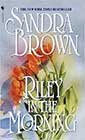 Riley in the Morning by Sandra Brown