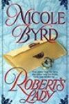 Robert’s Lady by Nicole Byrd