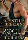 Rogue of the High Seas by Cynthia Breeding