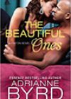 The Beautiful Ones by Adrianne Byrd