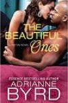 The Beautiful Ones by Adrianne Byrd