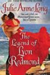 The Legend of Lyon Redmond by Julie Anne Long