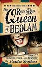 The Rock & Roll Queen of Bedlam by Marilee Brothers