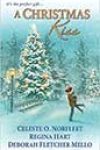 A Christmas Kiss by Celeste O Norfleet, Regina Hart, and Deborah Fletcher Mello