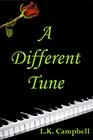 A Different Tune by LK Campbell