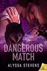 Dangerous Match by Alyssa Stevens