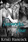 Fireworks for Four by Kristi Hancock